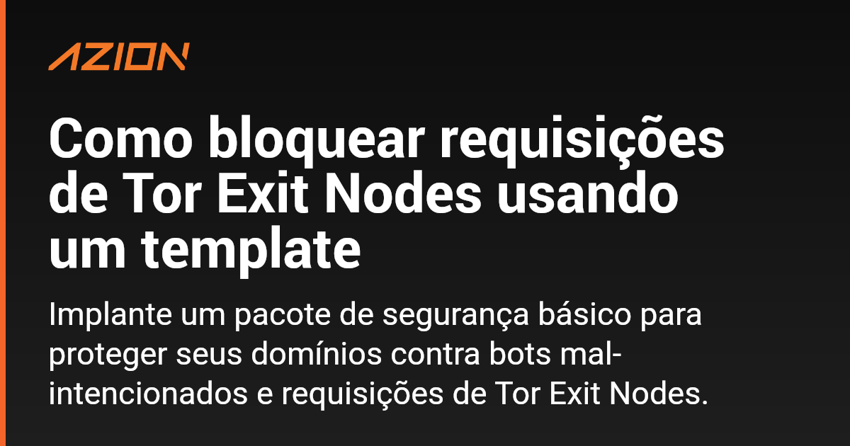 Como bloquear requisições de Tor Exit Nodes usando um template ...